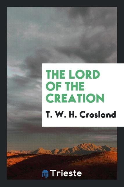 Kniha Lord of the Creation T. W. H. CROSLAND