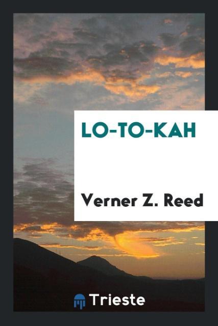 Knjiga Lo-To-Kah VERNER Z. REED