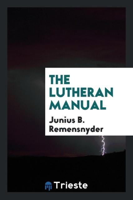 Książka Lutheran Manual JUNIUS B REMENSNYDER