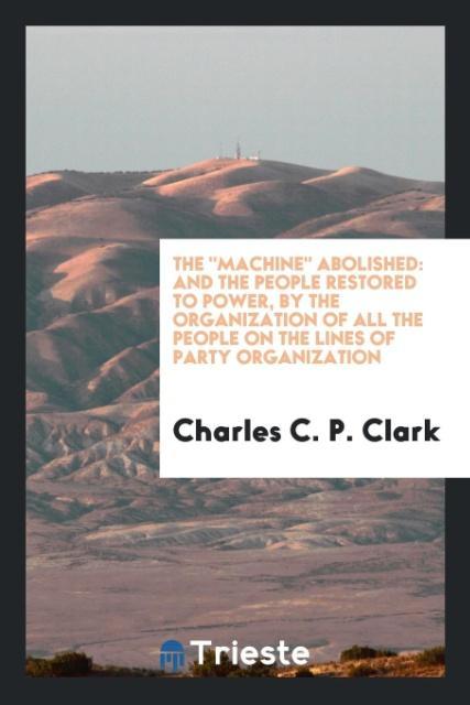 Knjiga Machine Abolished CHARLES C. P. CLARK