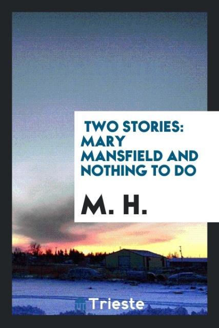Knjiga Two Stories M. H.