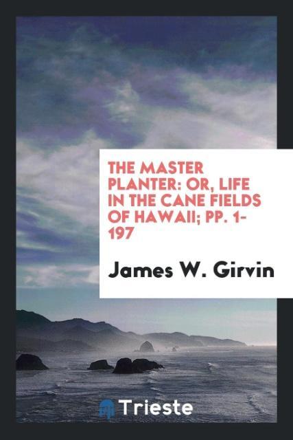 Knjiga Master Planter JAMES W. GIRVIN