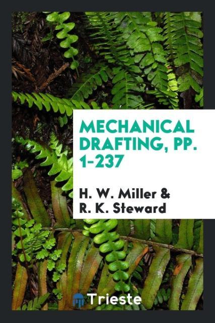 Boek Mechanical Drafting, Pp. 1-237 H. W. MILLER