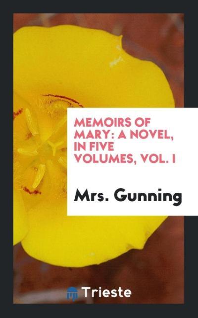 Kniha Memoirs of Mary MRS. GUNNING