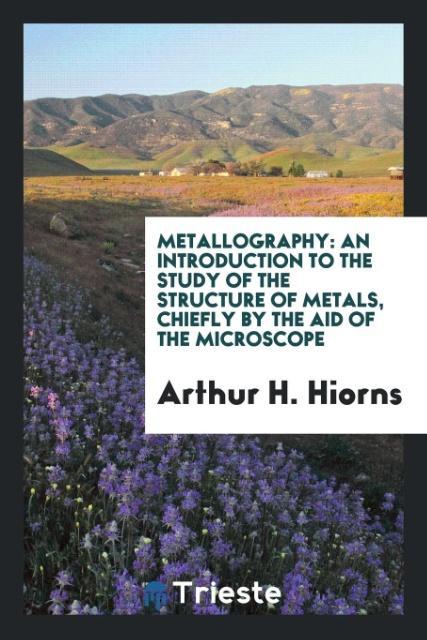 Kniha Metallography ARTHUR H. HIORNS