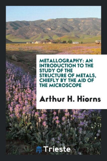 Kniha Metallography ARTHUR H. HIORNS