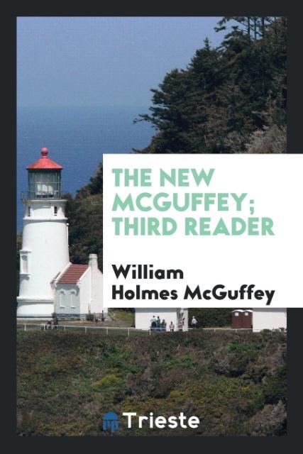 Kniha New McGuffey; Third Reader WILL HOLMES MCGUFFEY