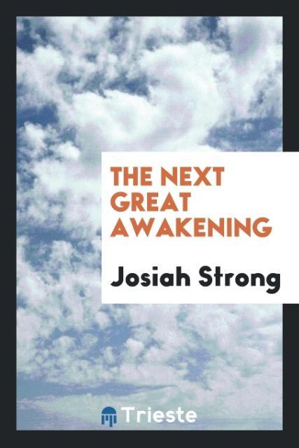 Kniha Next Great Awakening JOSIAH STRONG