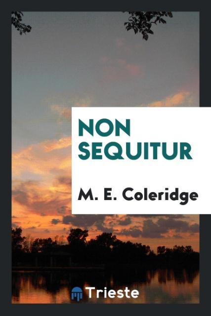 Libro Non Sequitur M. E. COLERIDGE