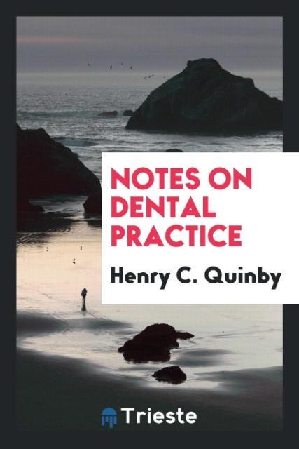 Książka Notes on Dental Practice HENRY C. QUINBY