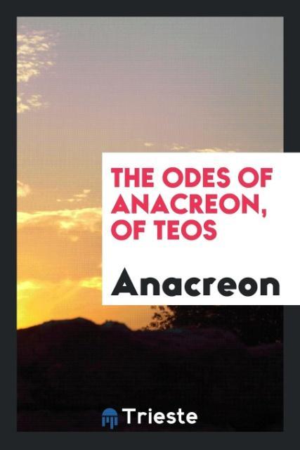 Kniha Odes of Anacreon, of Teos ANACREON