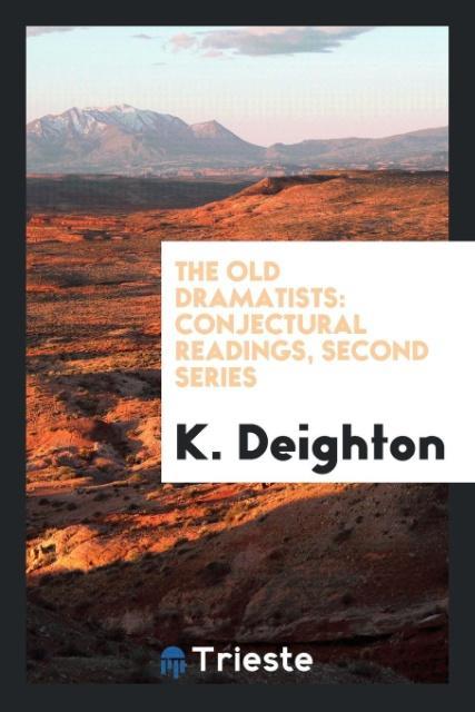 Knjiga Old Dramatists K. DEIGHTON
