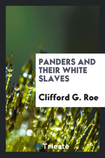 Kniha Panders and Their White Slaves CLIFFORD G. ROE