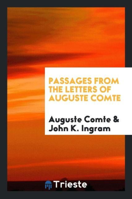 Kniha Passages from the Letters of Auguste Comte AUGUSTE COMTE