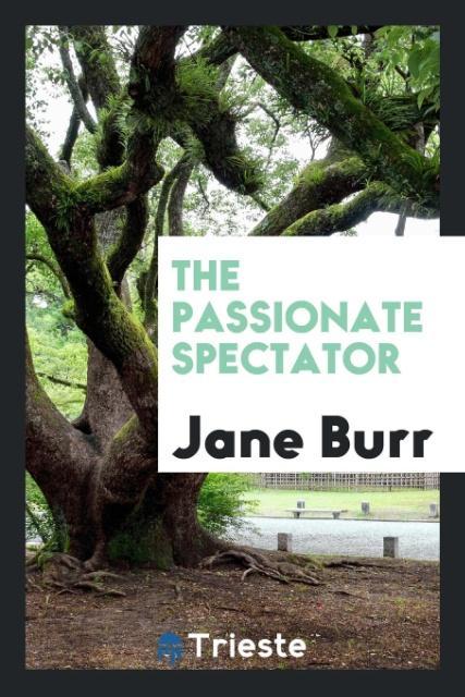 Kniha Passionate Spectator JANE BURR