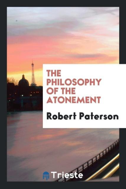 Knjiga Philosophy of the Atonement ROBERT PATERSON