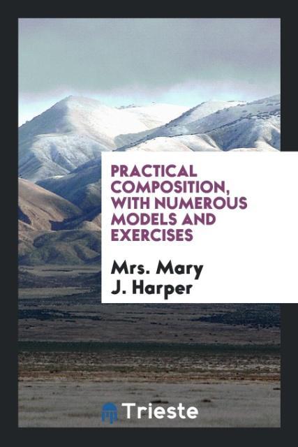Knjiga Practical Composition MRS. MARY J. HARPER