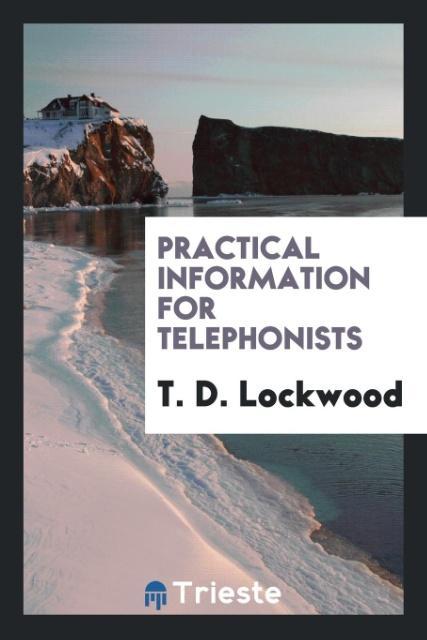 Knjiga Practical Information for Telephonists T. D. LOCKWOOD