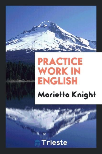 Knjiga Practice Work in English MARIETTA KNIGHT