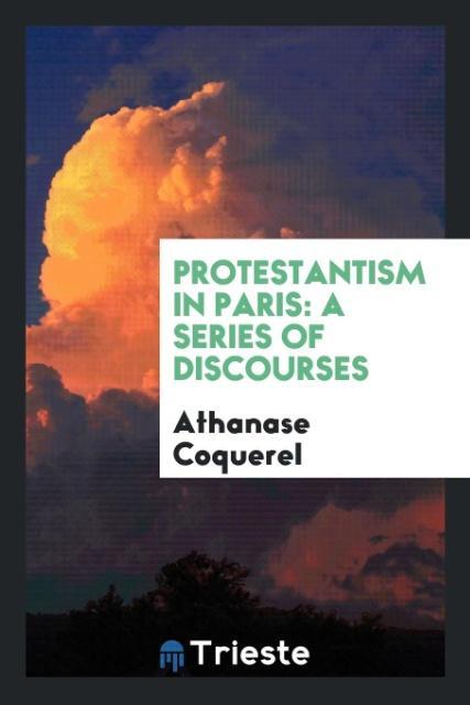 Boek Protestantism in Paris ATHANASE COQUEREL