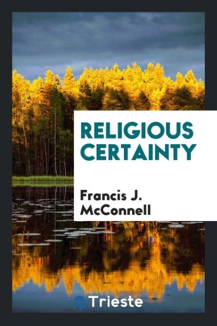Knjiga Religious Certainty FRANCIS J. MCCONNELL