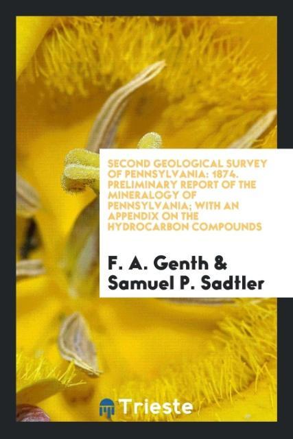 Knjiga Second Geological Survey of Pennsylvania F. A. GENTH