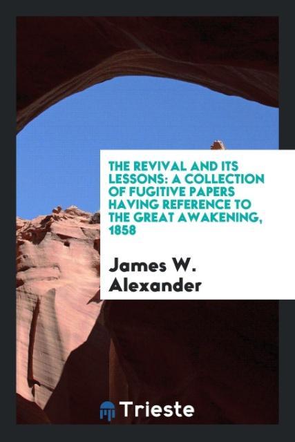 Kniha Revival and Its Lessons JAMES W. ALEXANDER