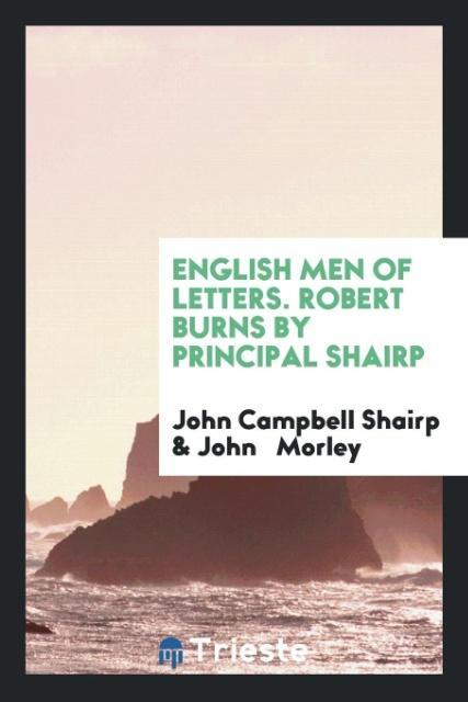 Kniha English Men of Letters. Robert Burns by Principal Shairp JOHN CAMPBELL SHAIRP