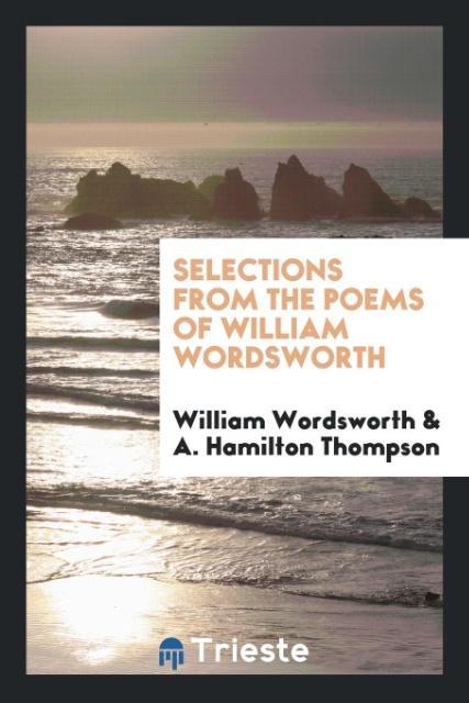 Kniha Selections from the Poems of William Wordsworth William Wordsworth