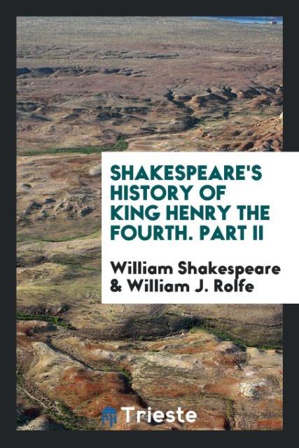 Carte Shakespeare's History of King Henry the Fourth. Part II William Shakespeare
