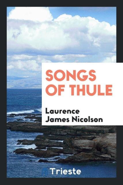 Книга Songs of Thule LAURENCE JA NICOLSON