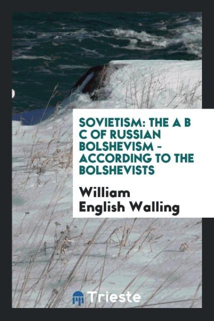 Libro Sovietism WILLIAM ENGL WALLING