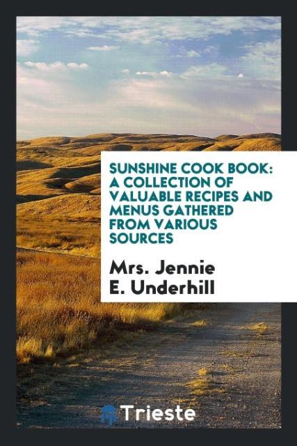 Knjiga Sunshine Cook Book MRS. JENNI UNDERHILL
