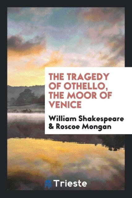 Könyv Tragedy of Othello, the Moor of Venice William Shakespeare