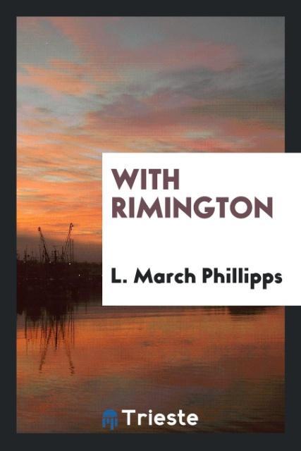 Buch With Rimington L. MARCH PHILLIPPS