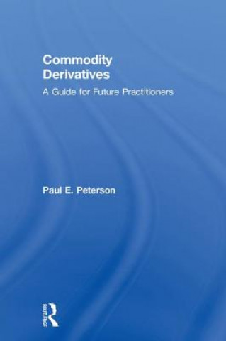 Kniha Commodity Derivatives PETERSON