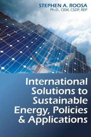 Könyv International Solutions to Sustainable Energy, Policies and Applications ROOSA