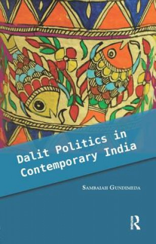 Książka Dalit Politics in Contemporary India Gundimeda