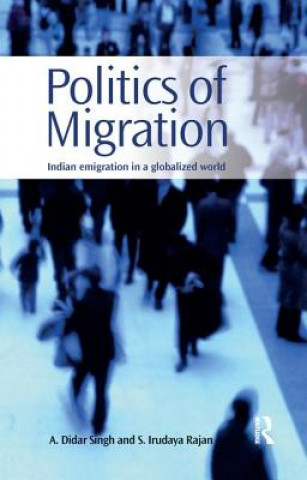 Kniha Politics of Migration Singh