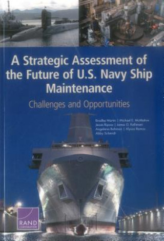 Kniha Strategic Assessment of the Future of U.S. Navy Ship Maintenance Bradley Martin