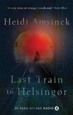 Книга Last Train to Helsingor Heidi Amsinck