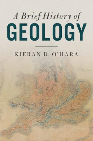 Kniha Brief History of Geology Kieran (University of Kentucky) O'Hara