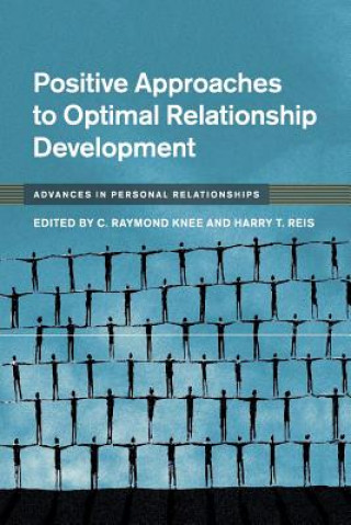 Kniha Positive Approaches to Optimal Relationship Development EDITED BY C. RAYMOND