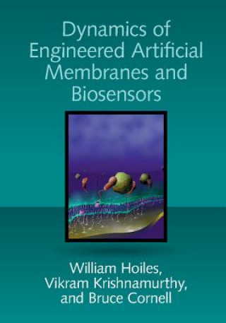 Könyv Dynamics of Engineered Artificial Membranes and Biosensors Hoiles