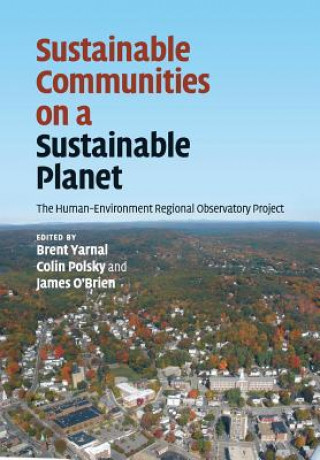 Kniha Sustainable Communities on a Sustainable Planet EDITED BY BRENT YARN