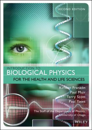 Carte Introduction to Biological Physics for the Health and Life Sciences, Second Edition Kirsten Franklin