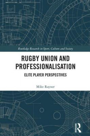 Kniha Rugby Union and Professionalisation Mike Rayner