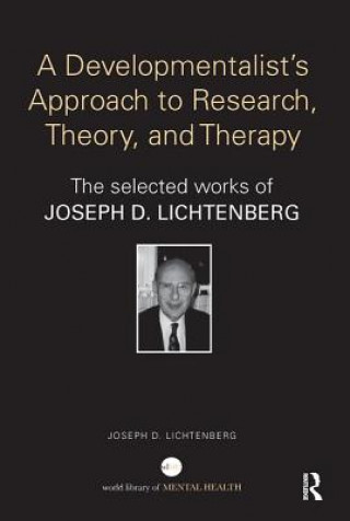Kniha Developmentalist's Approach to Research, Theory, and Therapy Lichtenberg