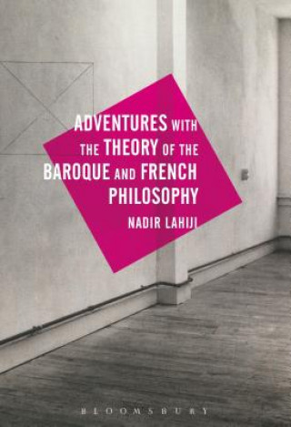 Könyv Adventures with the Theory of the Baroque and French Philosophy LAHIJI NADIR