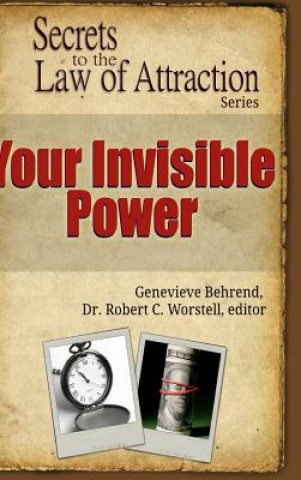 Kniha Your Invisible Power - Secrets to the Law of Attraction WORSTELL